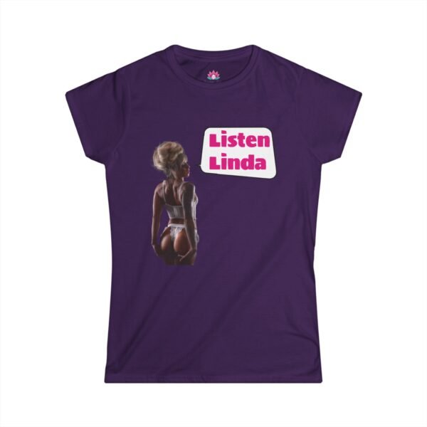 Lauren Lotus "Listen Linda Inside Joke" Women's Tee - Image 8