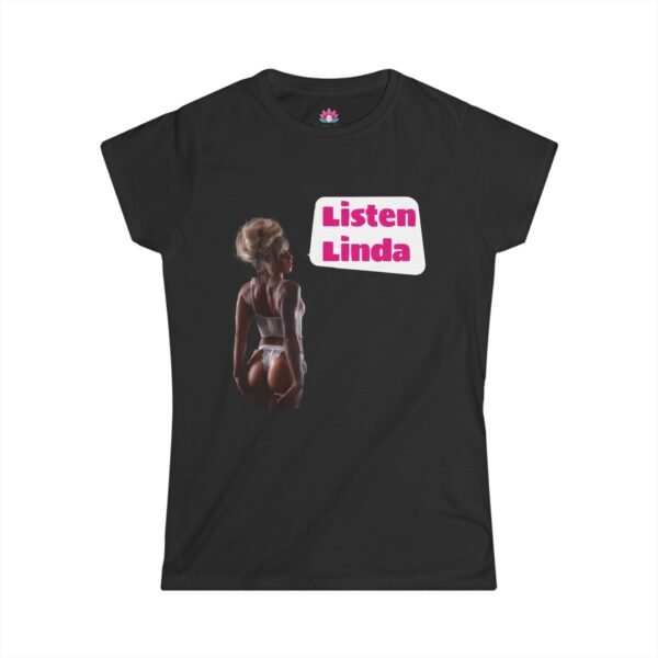 Lauren Lotus "Listen Linda Inside Joke" Women's Tee - Image 4