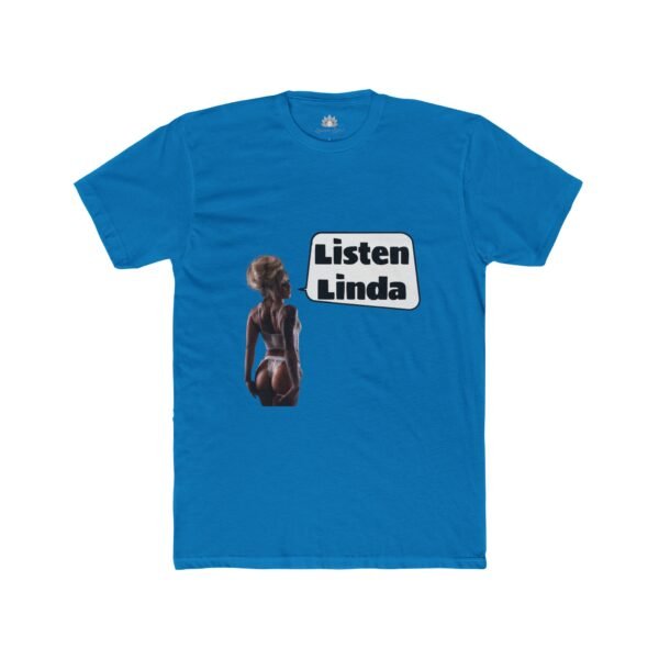 Lauren Lotus '"Listen Linda Inside Joke" Men's Tee - Image 10